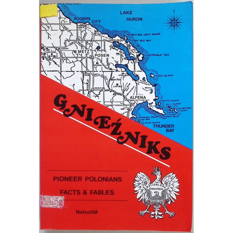 Gnieźniks pioneer polonians facts & fables