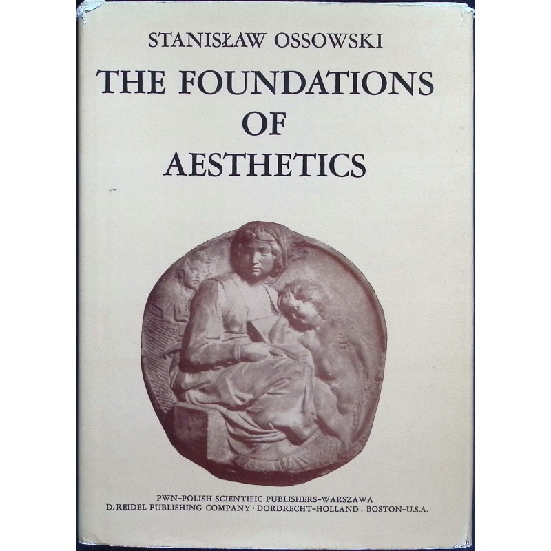 The foundations of aesthetics Ossowski
