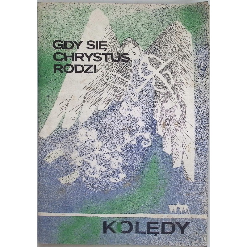 Gdy się Chrystus rodzi Kolędy