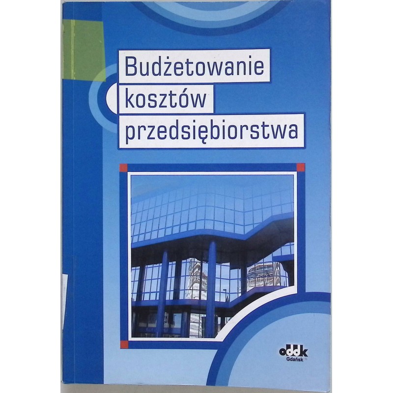 Budżetowanie kosztów przedsiębiorstwa Edward Nowak