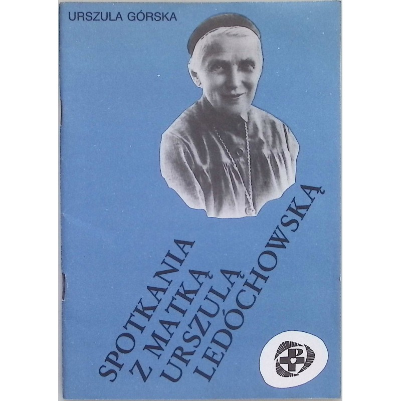 Spotkania z Matką Urszulką Ledóchowską