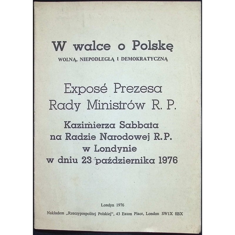 W walce o Polskę. Expose Prezesa Rady Ministrów Kazimierza Sabbata
