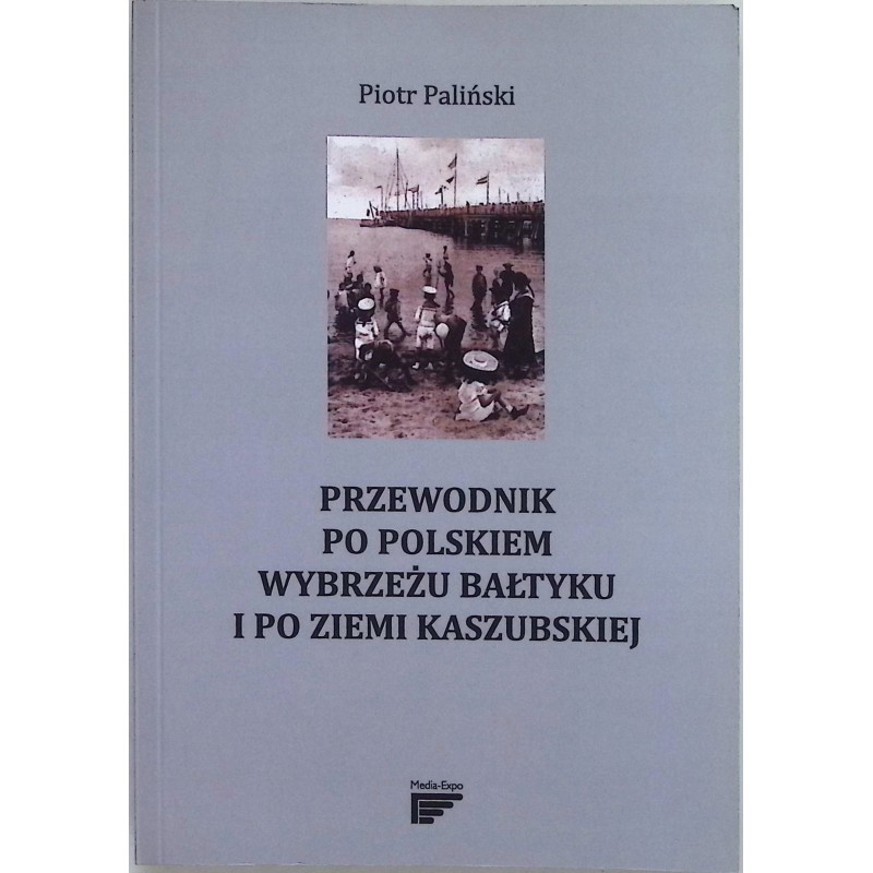Przewodnik po polskiem wybrzeżu Bałtyku i po ziemi kaszubskiej