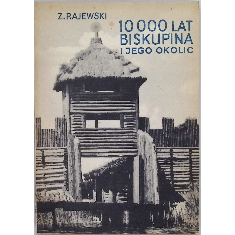 1000 lat Biskupina i jego okolic