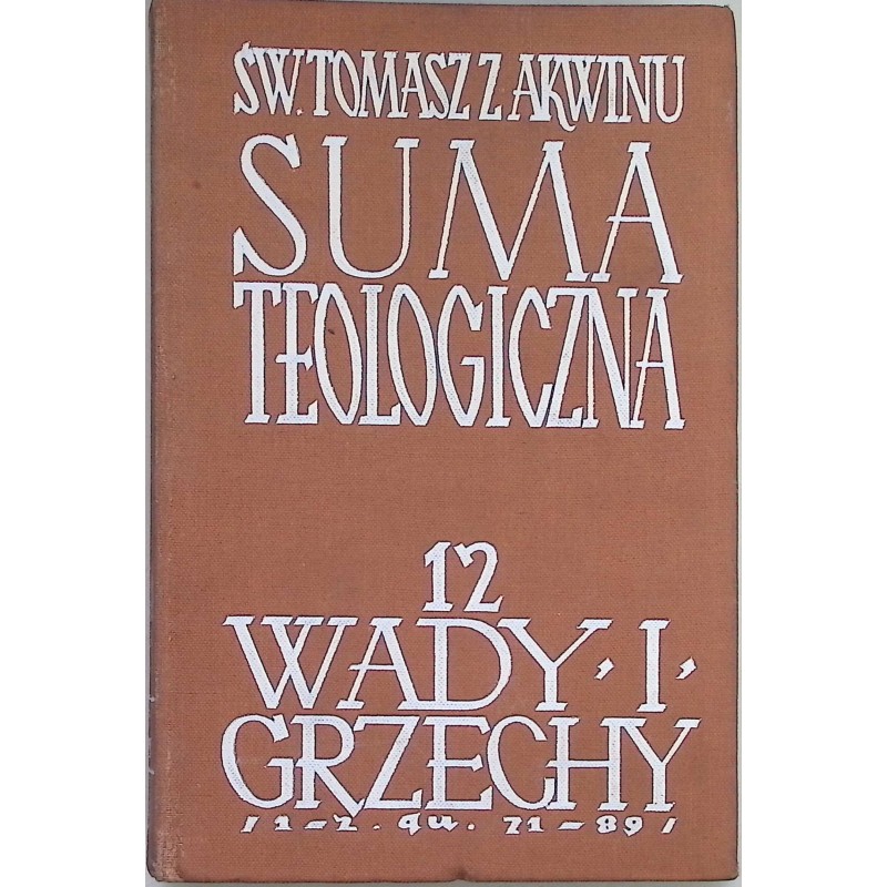 Suma teologiczna Tom 12 O wadach i grzechach