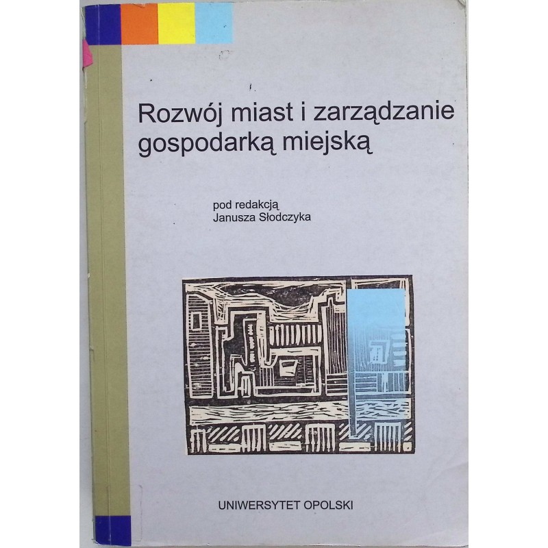 Rozwój miast i zarządzanie gospodarką miejską Janusz Słodczyk