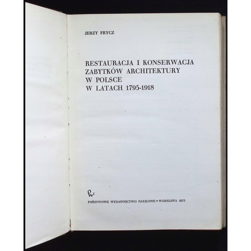 Restauracja I konserwacja zabytków architektury W Polsce Frycz