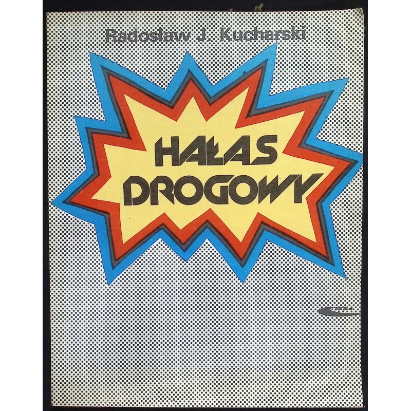 Hałas drogowy Radosław J. Kucharski