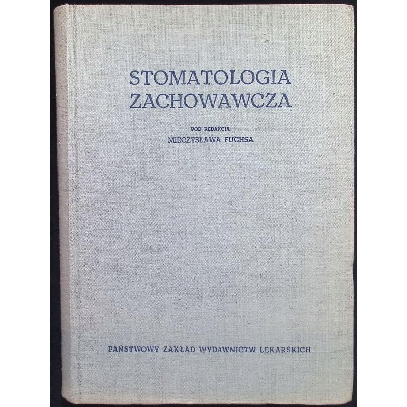Stomatologia zachowawcza Mieczysław Fuschs