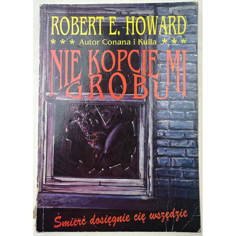 Nie kopcie mi grobu Robert E. Howard