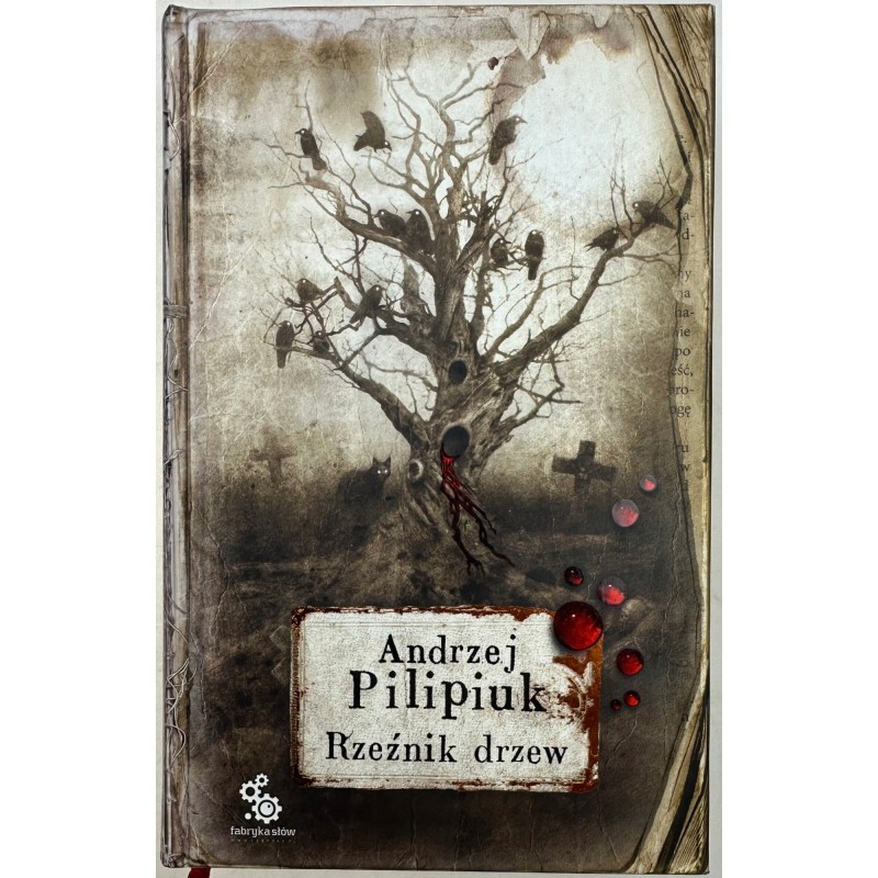 Rzeźnik drzew Andrzej Pilipiuk