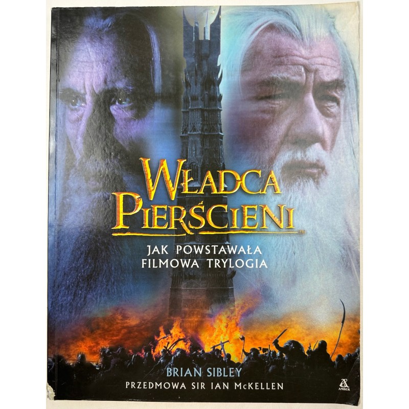 Władca Pierścieni. Jak powstawała filmowa trylogia Brian Sibley