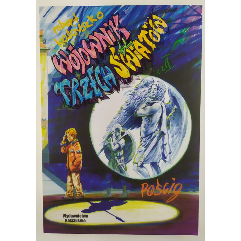 Wojownik trzech światów 2 części Robert Kościuszko