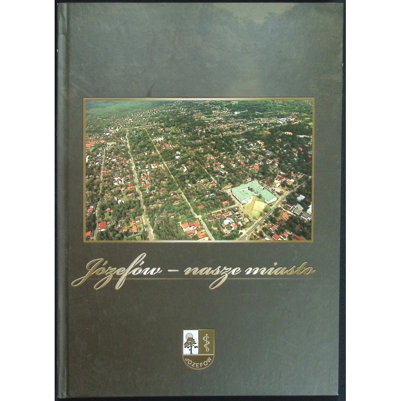 Józefów - nasze miasto