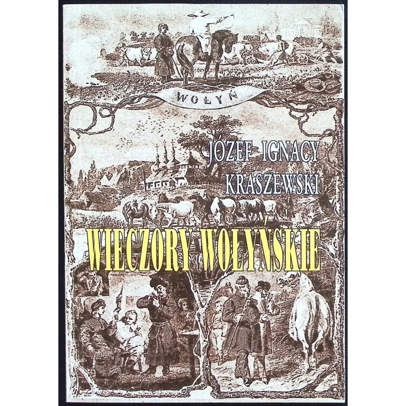 Wieczory Wołyńskie Józef Ignacy Kraszewski