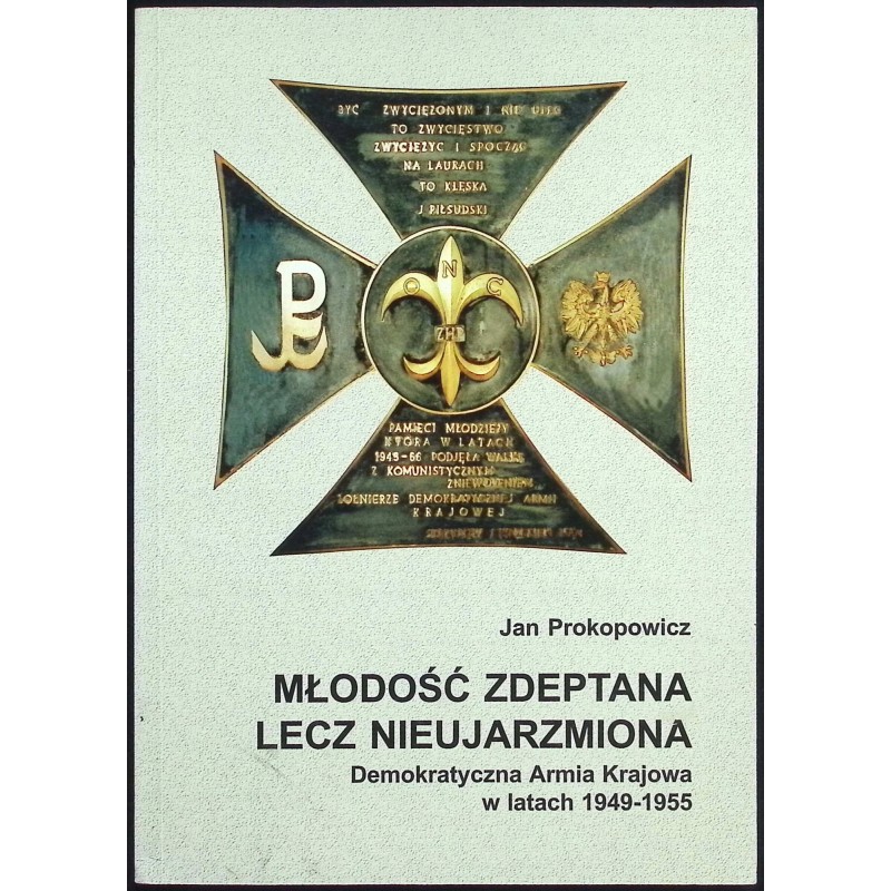 Młodość zdeptana lecz nieujarzmiona Jan Prokopowicz