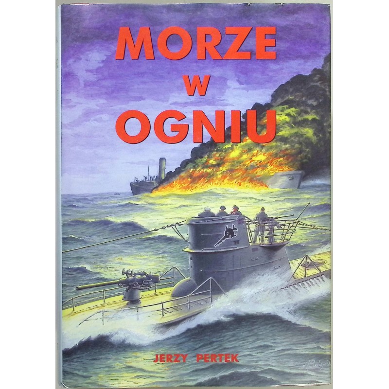 Morze w ogniu Jerzy Pertek