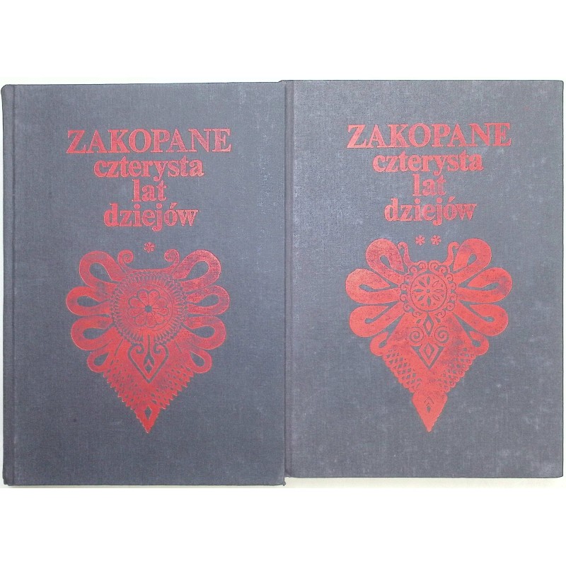 Zakopane czterysta lat dziejów Tom 1-2 Renata Dutkowa