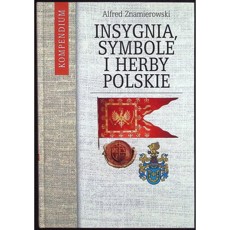 Insygnia, symbole i herby polskie Alfred Znamierowski