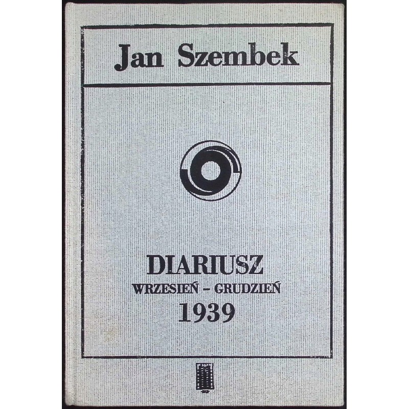 Diariusz wrzesień-grudzień 1939 Jan Szembek