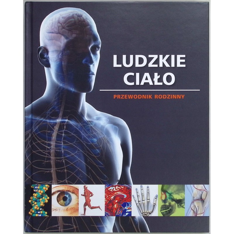 Ludzkie ciało. Przewodnik rodzinny