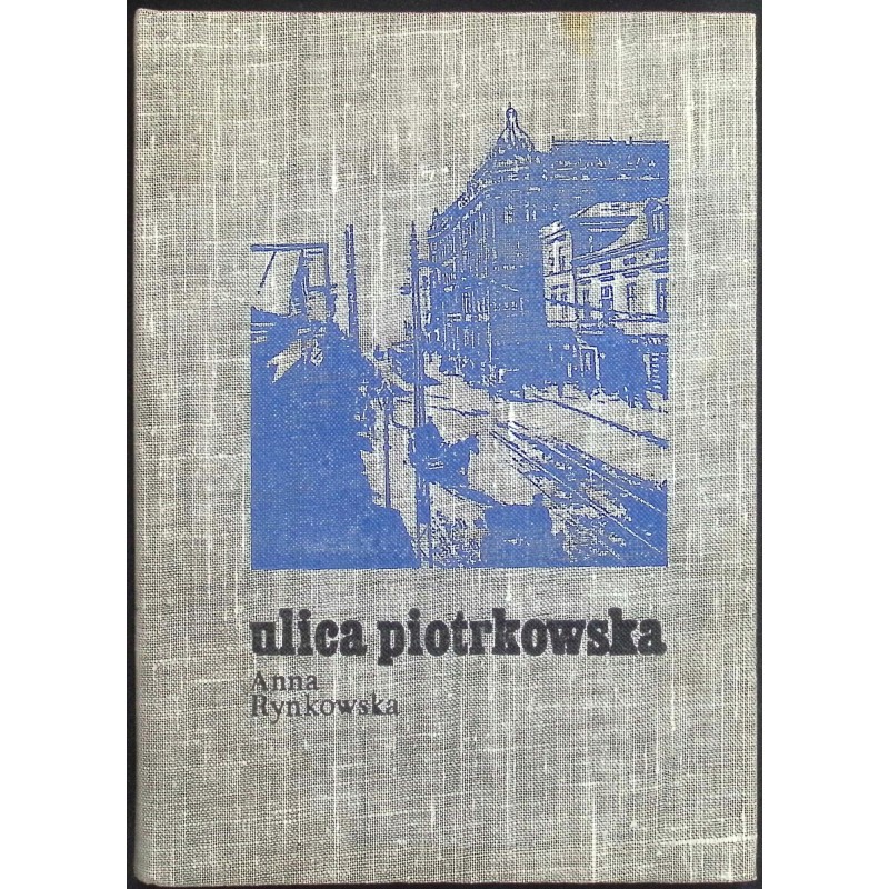 Ulica Piotrkowska Anna Rynkowska