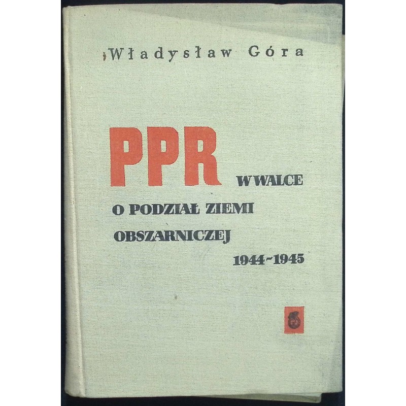 PPR w walce o podział ziemi obszarniczej