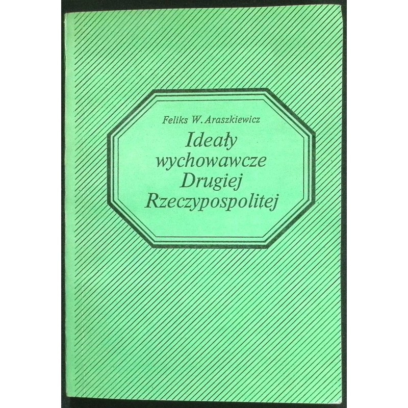 Ideały wychowawcze drugiej rzeczypospolitej
