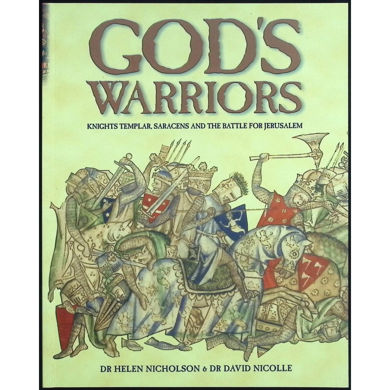 God's Warriors: Knights Templar, Saracens and the battle for Jerusalem