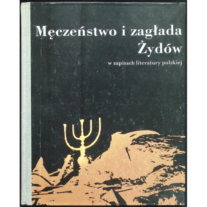 Męczeństwo i zagłada Żydów Praca zbiorowa