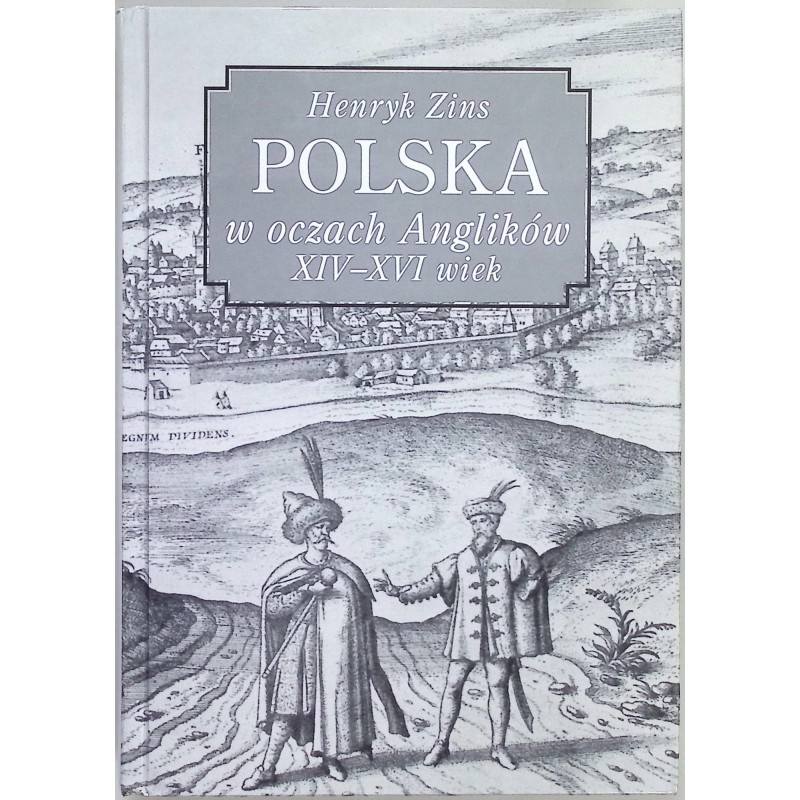 Polska w oczach Anglików XIV-XVI wiek
