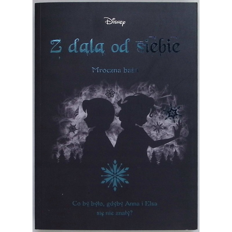 Z dala od siebie Mroczna baśń