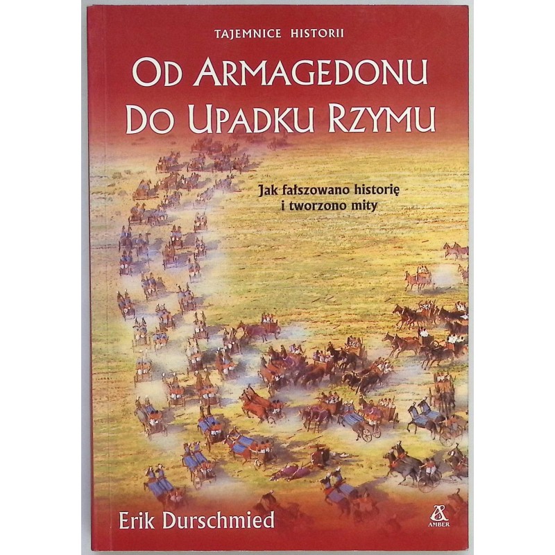 Od Armagedonu do upadku Rzymu Erik Durschmied