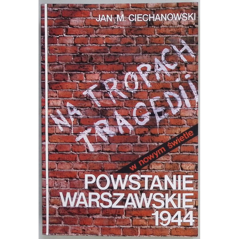Na tropach tragedii Powstanie warszawskie 1944