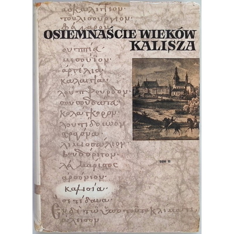 Osiemnaście wieków Kalisza Tom II Aleksander Gieysztor