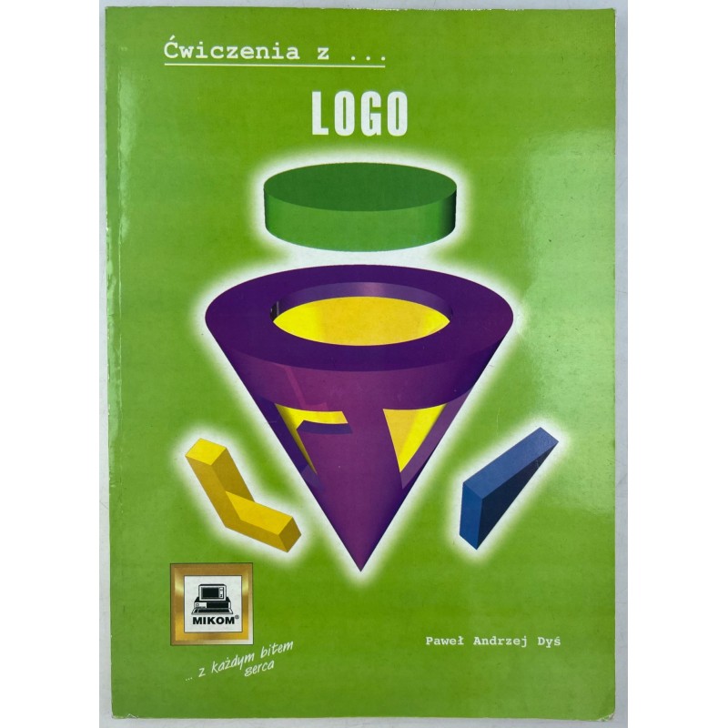 Ćwiczenia z Logo Paweł Andrzej Dyś