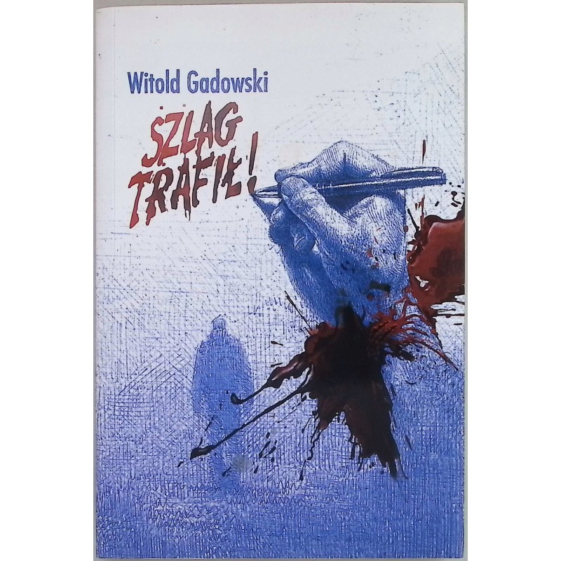 Szlag Trafił - Gadowski