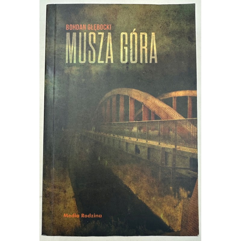 BOHDAN GŁĘBOCKI MUSZA GÓRA