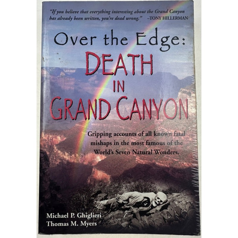 Over the Edge: Death in Grand Canyon M. Ghiglieri, T. Myers