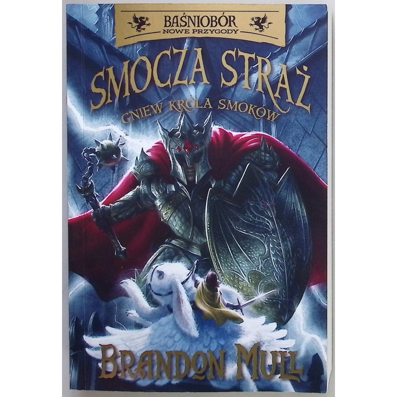 Smocza straż Gniew Króla Smoków Brandon Mull