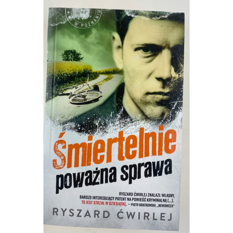 Śmiertelnie poważna sprawa Ryszard Ćwirlej