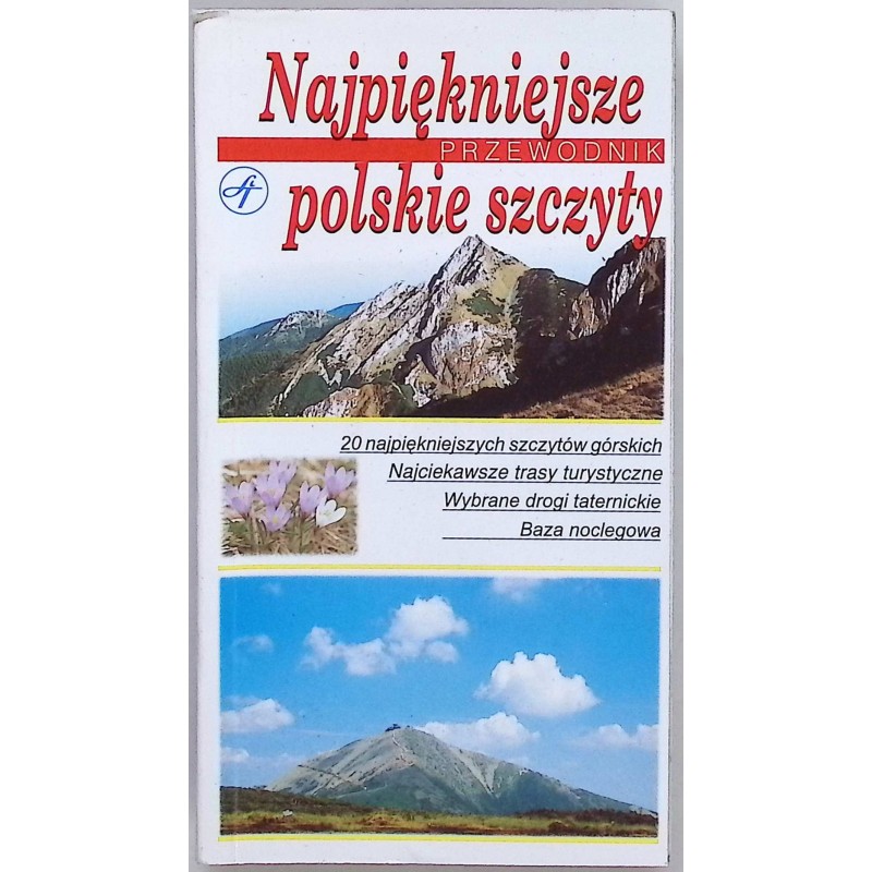 Najpiękniejsze polskie szczyty. Przewodnik Janusz Kurczab