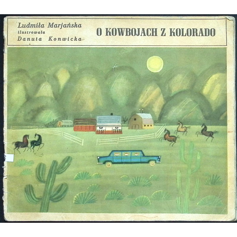 O kowbojach z Kolorado ilustracje Konwicka Marjańska Ruch