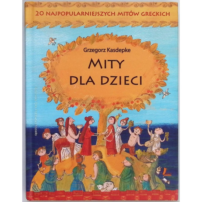 Mity dla dzieci 20 najpopularniejszych mitów greckich