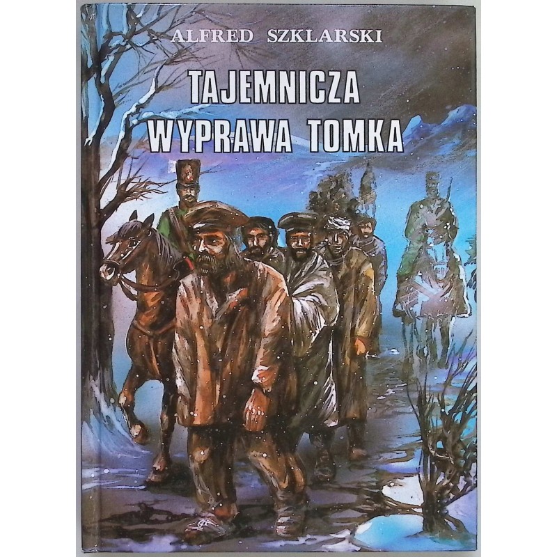 Tajemnicza wyprawa Tomka Alfred Szklarski