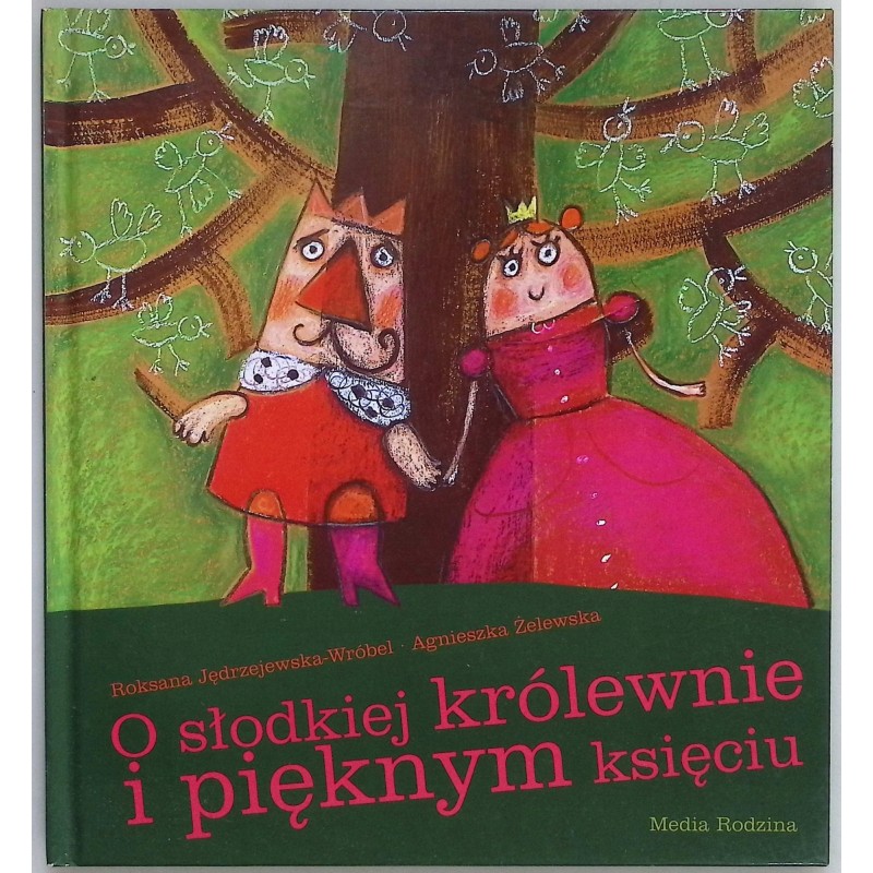 O słodkiej królewnie i pięknym księciu