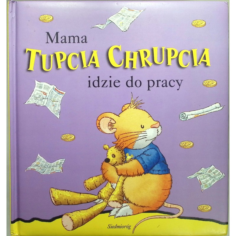 Mama Tupcia Chrupcia idzie do pracy