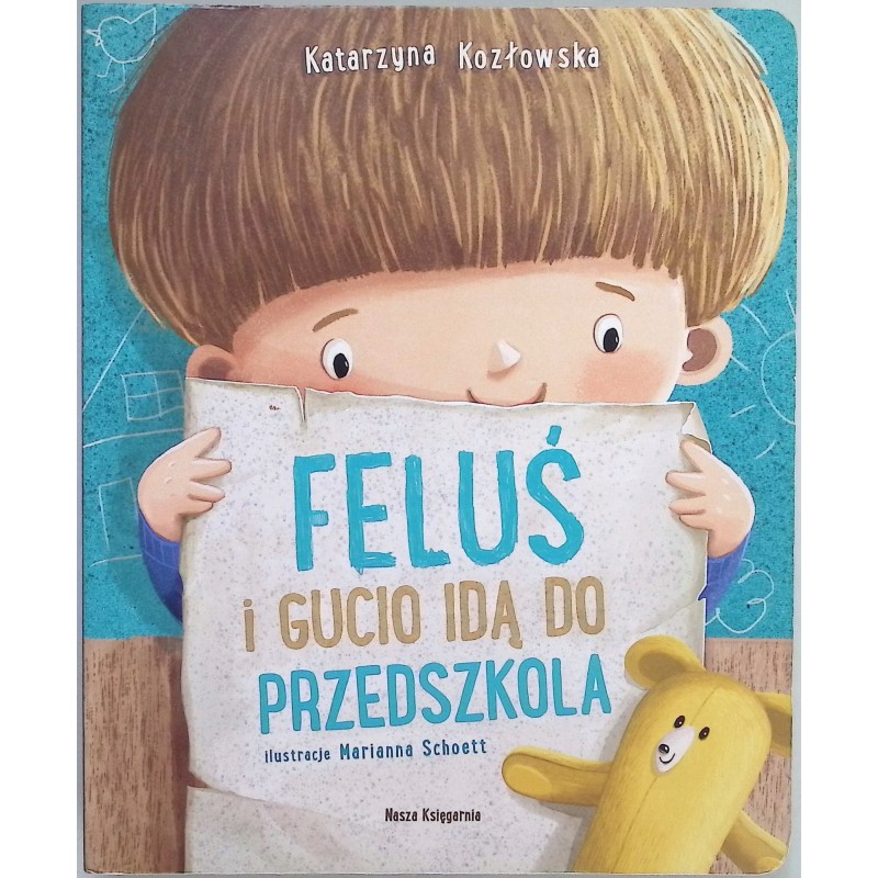Feluś i Gucio idą do przedszkola Katarzyna Kozłowska