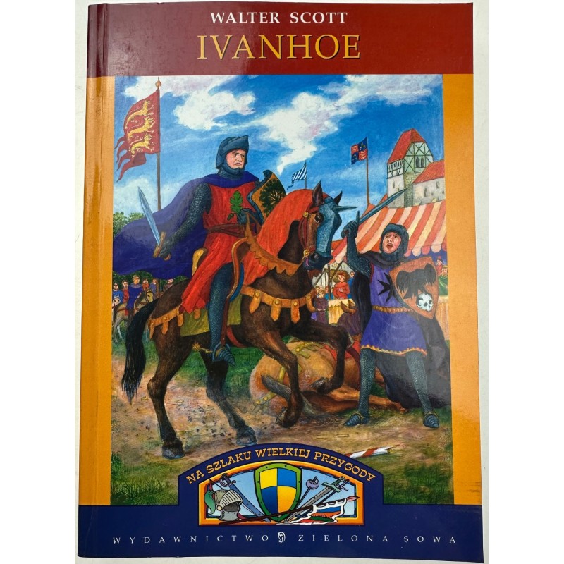 Ivanhoe Powrot Krzyzowca - Walter Scott