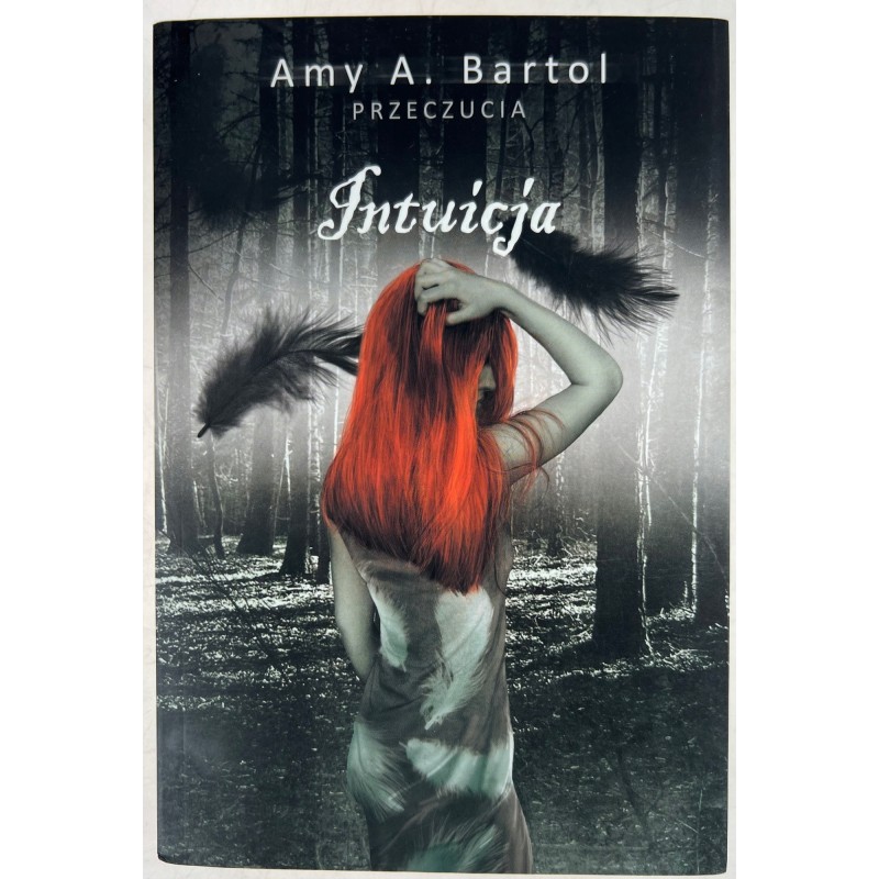 Intuicja Przeczucia Tom 2 Amy A. Bartol